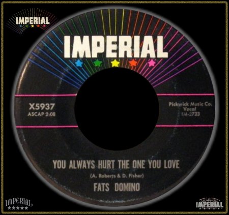 FATS DOMINO - YOU ALWAYS HURT THE ONE YOU LOVE_IC#002.jpg