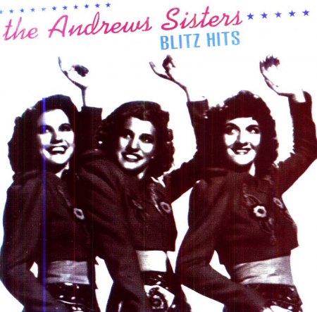 Andrews Sisters - Blitz Hits.jpeg