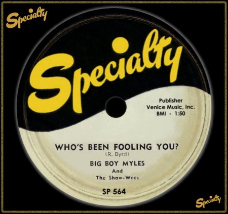 BIG BOY MYLES &amp; THE SHAW-WEES - WHO'S BEEN FOOLING YOU_IC#002.jpg