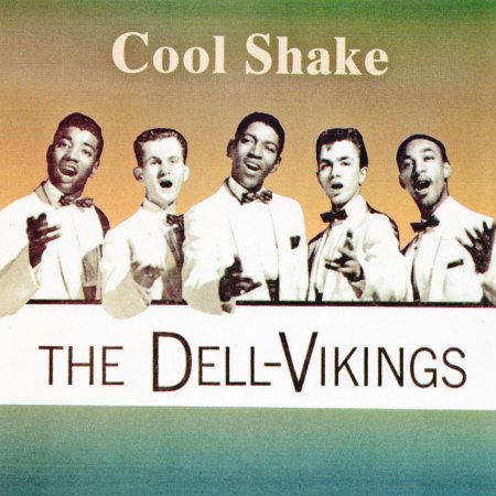 Dell-Vikings - Cool Shake .jpg