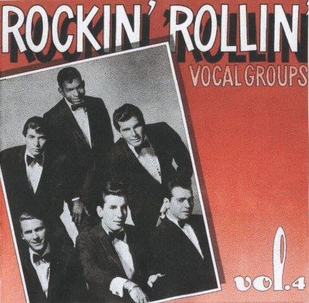 -- Rockin' Rollin' Vocal Groups Vol 4 .jpg