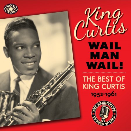 Curtis, King - Wail man wail - 3'erCD aber nur CD 1.jpg