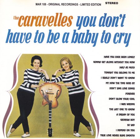 Caravelles - You Don't Have To Be A Baby To Cry -  hier 25 Titel auf der CD.jpg