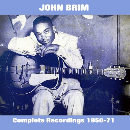Brim, John - Complete Recordings 1950-71_Bildgröße ändern.jpg