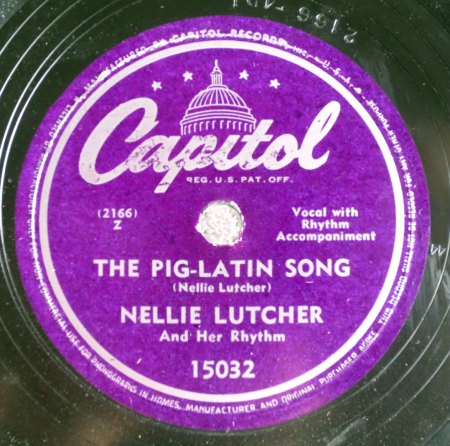 NELLIE LUTCHER - The Pig-Latin Song -A4-.JPG