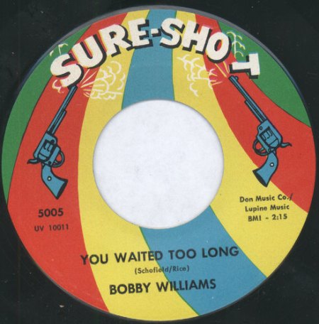 BOBBY WILLIAMS - You waited too long -A-.jpg