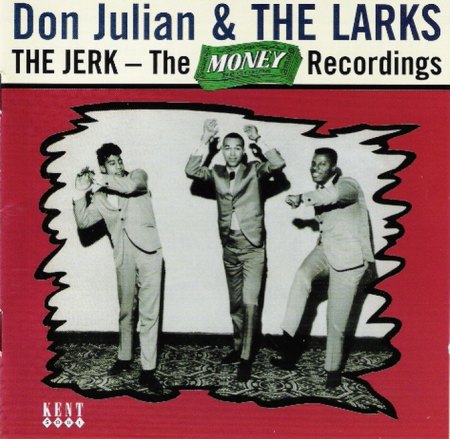 Don Julian and the Larks - The Jerk- The Money Recordings - front.jpg