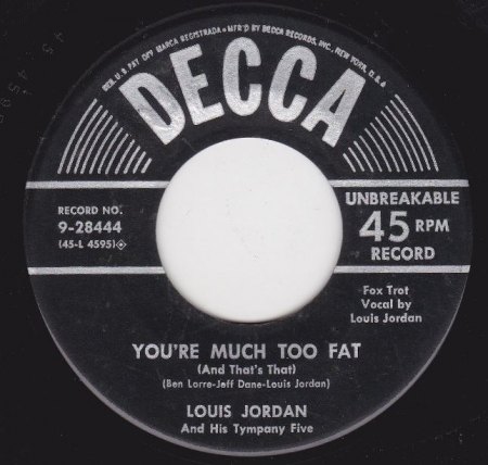 LOUIS JORDAN - You're much too fat -A8-.JPG