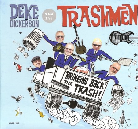 Dickerson, Deke &amp; the Trashmen - Bringing back the trash (2).jpg