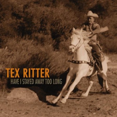 Ritter, Tex - Have I stayed away too long - 4'erCD Box - bcd_16239 (3).jpg