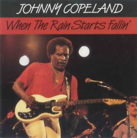 Copeland, Johnny - When the rain starts fallin' (2).jpg