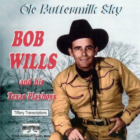 Wills, Bob &amp; his Texas Playboys - Ole Buttermilk Sky (4).jpg