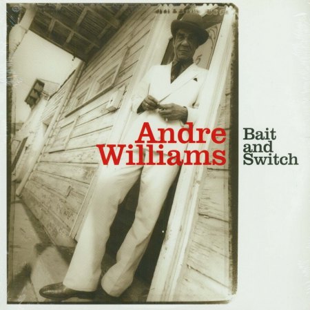 Williams, Andre - Bait and Switch (2001)57_Bildgröße ändern.JPG