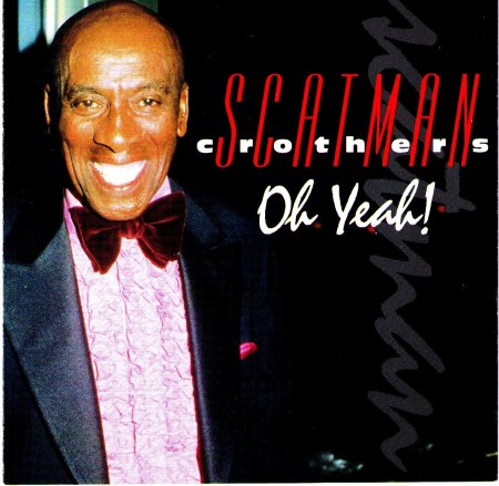 Crothers,Scatman21CD Oh Yeah! 001.jpg