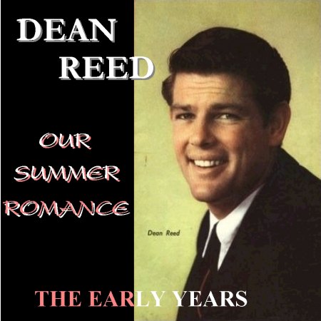 Reed, Dean - Our Summer Romance - the early years.jpg