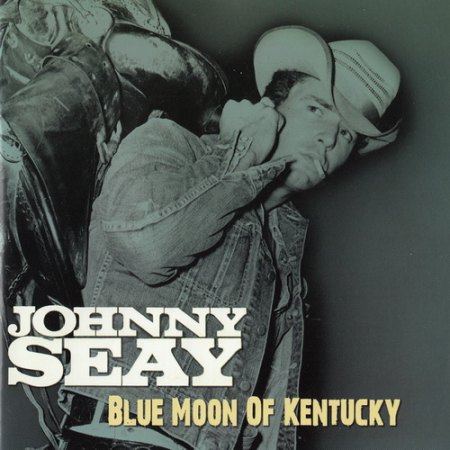 Seay, Johnny - Blue moon of Kentucky BCD 16153.jpg