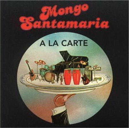 Mongo Santamaria - A La Carte.jpg