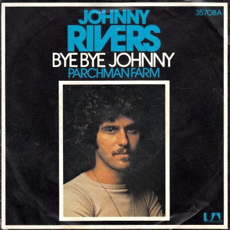 JOHNNY RIVERS - Bye Bye Johnny - CV -.jpg