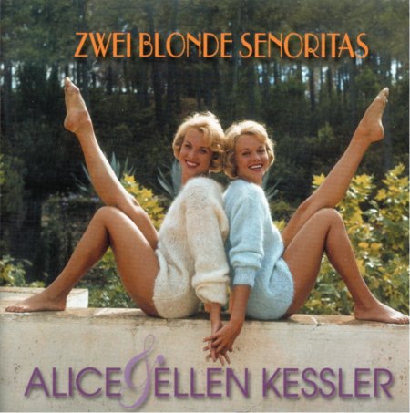 Kessler, Alice &amp; Ellen Kessler - Zwei blonde Senoritas BCD 16617  (3kl).jpg