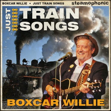 Boxcar Willie - Train Songs - Front_Bildgröße ändern.jpg