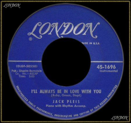 JACK PLEIS &amp; HIS ORCHESTRA - I'LL ALWAYS BE IN LOVE WITH YOU_IC#003.jpg