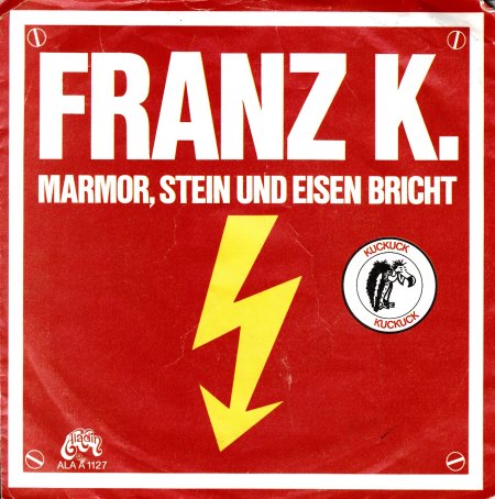 FRANZ K. - Marmor, Stein und Eisen bricht - CV VS -.jpg