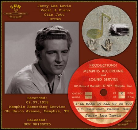 JERRY LEE LEWIS - I'LL MAKE IT ALL UP TO YOU (2.3) (FALSE START, FRAGMENT, TAKE)_IC#001.jpg