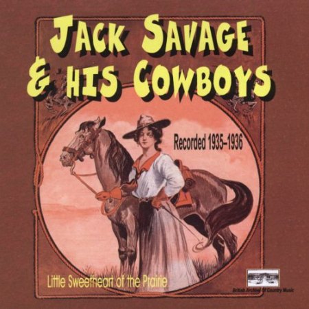 Savage, Jack &amp; his Cowboys - recorded 1935-1936 (4).jpg