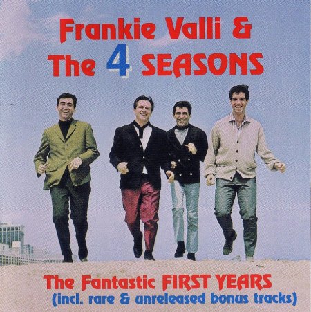 Valli, Frankie &amp; the Four Seasons - Fantastic First Years (1).JPG