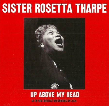 Tharpe, Rosetta - Up above my head DCD (1).jpeg