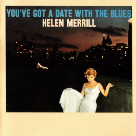 Helen Merrill - You've Got A Date With The Blues [1959].jpg