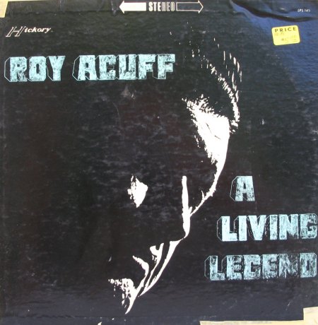 Acuff, Roy - A living Legend - Hickory 145 - 1 (2).JPG