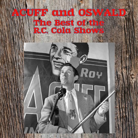 Acuff, Roy &amp; Oswald - Best of RC Cola Shows.jpg