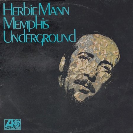 Mann, Herbie - Memphis Underground (1).jpg