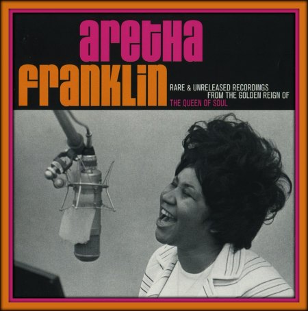 Aretha Franklin - Rare &amp; Unreleased Recordings -Front.jpg