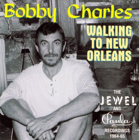 Charles, Bobby - Walking to New Orleans - (1).jpg