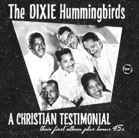 Dixie Hummingbirds - A Christian Testimonial.jpg