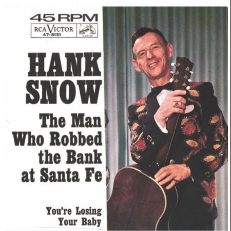 HANK SNOW - THE MAN WHO ROBBED THE BANK AT SANTA FE
