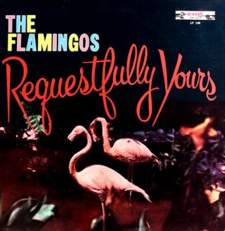 FLAMINGOS THE - LP END - REQUESTFULLY YOURS