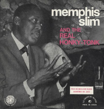 Memphis Slim03Le Chant Du Monde FWX M 55535 LP Real Honky Tonk.jpg