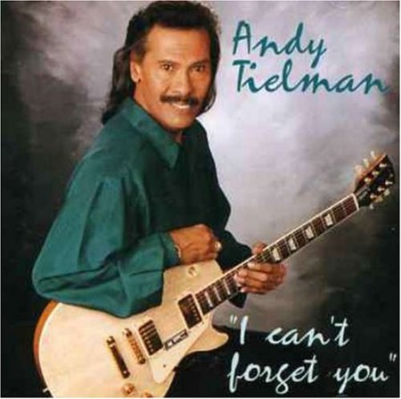 Tielman,Andy06I Cant Forget You.jpg