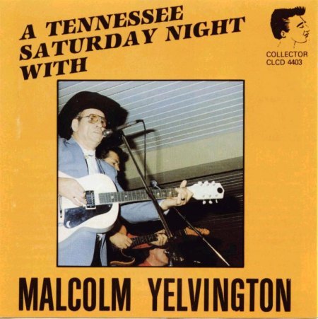 Yelvington,Malcolm07A tennessee Saturday Night Collector CLCD 4403.jpg