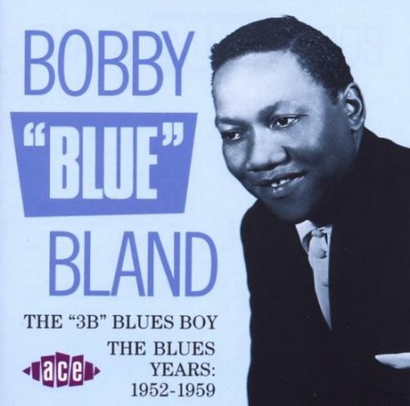 Bland, Bobby 'Blue' - the 3B blues boy 1952-59 .jpg