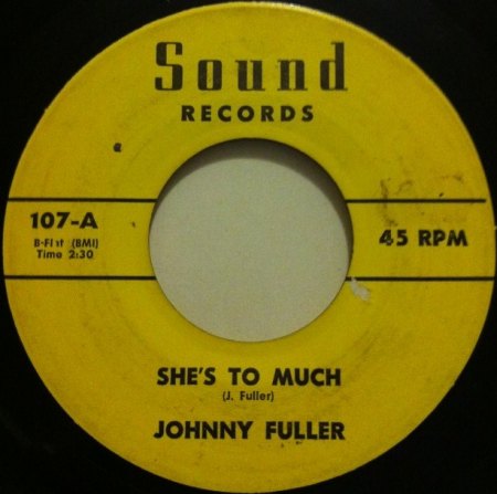 Fuller,Johnny20Sound 107 A She´s to much.jpg