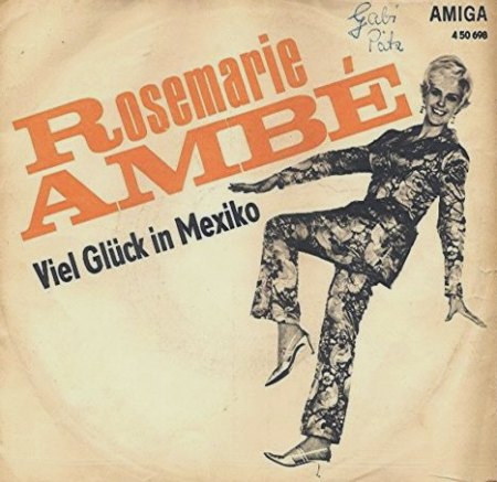 Ambe,Rosemarie09Viel Glück in Mexiko Amiga 4 50 698.jpg
