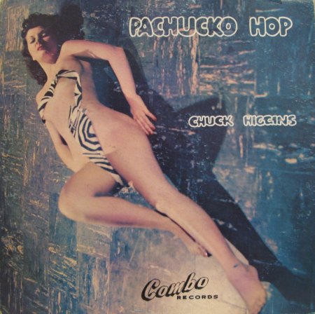 Higgins,Chuck01Pachuko Hop Combo LP.jpg