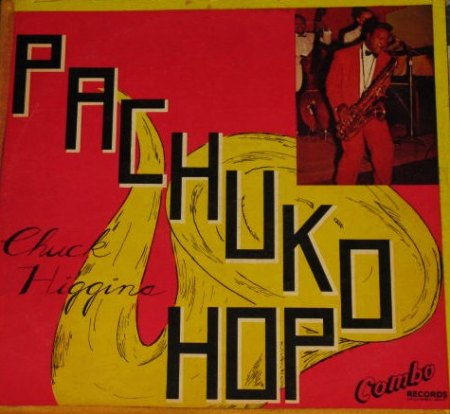 Higgins,Chuck08Pachuko Hop Combo LP 300.jpg