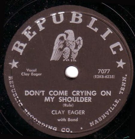Eager,Clay04Republic 7077 Don t come crying on my shoulder.jpg