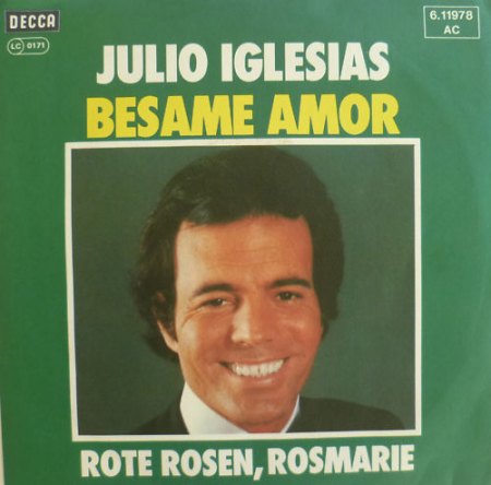 Iglesias,Julio29Decca DECCA 6.11078 Besame Amor.jpg