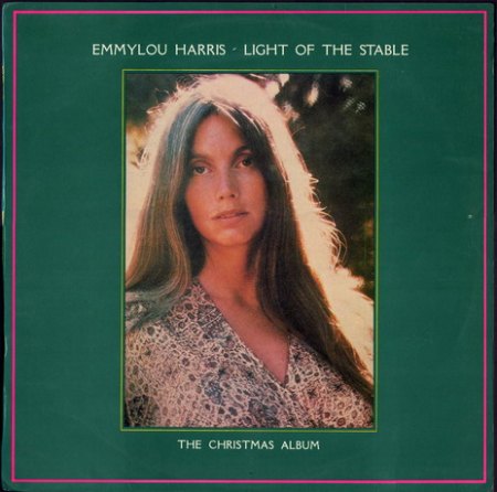 Harris, Emmylou - Light of the stable - A Christmas Album_Bildgröße ändern.JPG